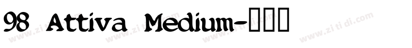 98 Attiva Medium字体转换